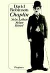 Chaplin, Leben und Kunst