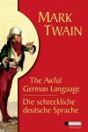 Die schreckliche deutsche Sprache / The Awful German Language