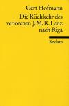 Die Rückkehr des verlorenen Jakob Michael Reinhold Lenz nach Riga