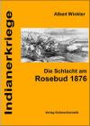 Die Schlacht am Rosebud 1876