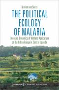 The Political Ecology of Malaria