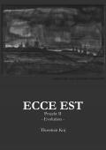 Ecce Est / Ecce Est Projekt II