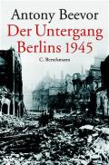 Der Untergang Berlins 1945