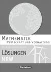 Mathematik - Fachhochschulreife - Wirtschaft - Nordrhein-Westfalen / Lösungen zum Schülerbuch