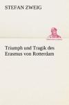 Triumph und Tragik des Erasmus von Rotterdam