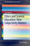 Ethics and Science Education: How Subjectivity Matters