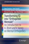 Transforming IQ into “Orthopédie Mentale“