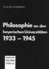 Philosophie an den bayerischen Universitäten 1933-1945