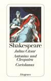 Julius Cäsar / Antonius und Cleopatra / Coriolanus