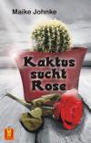 Kaktus sucht Rose