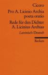 Pro A. Licinio Archia poeta oratio / Rede für den Dichter A. Licinius Archias