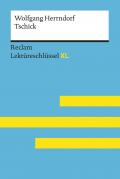 Tschick von Wolfgang Herrndorf: Lektüreschlüssel mit Inhaltsangabe, Interpretation, Prüfungsaufgaben mit Lösungen, Lernglossar. (Reclam Lektüreschlüssel XL)