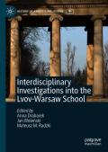 Interdisciplinary Investigations into the Lvov-Warsaw School