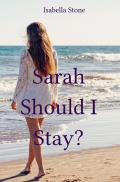 Wahington State / Sarah - Should I Stay?