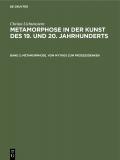 Christa Lichtenstern: Metamorphose in der Kunst des 19. und 20. Jahrhunderts / Metamorphose. Vom Mythos zum Prozeßdenken