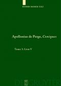 Apollonius de Perge: Apollonius de Perge, Coniques / Livre V. Commentaire historique et mathématique, édition et traduction du texte arabe