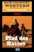 Raw Country Western / Pfad des Hasses