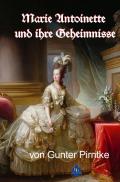 Historisches / Marie Antoinette und ihre Geheimnisse