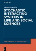 Stochastic Interacting Systems in Life and Social Sciences