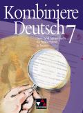 Kombiniere Deutsch - Lese- und Sprachbuch für Realschulen in Bayern / Kombiniere Deutsch Bayern 7