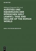 Aufstieg und Niedergang der römischen Welt (ANRW) / Rise and Decline... / Politische Geschichte