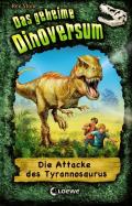 Das geheime Dinoversum - Die Attacke des Tyrannosaurus