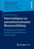 Patent Intelligence zur unternehmensrelevanten Wissenserschließung
