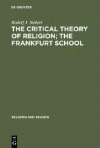 The Critical Theory of Religion; The Frankfurt School