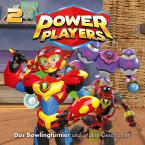 Power Players / 02: Das Bowlingturnier und andere Geschichten