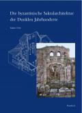 Die byzantinische Sakralarchitektur der Dunklen Jahrhunderte