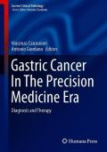 Gastric Cancer In The Precision Medicine Era