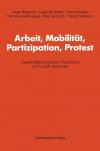 Arbeit, Mobilität, Partizipation, Protest