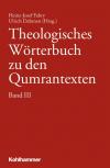 Theologisches Wörterbuch zu den Qumrantexten. Band 3