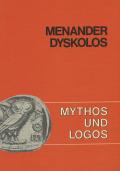 Mythos und Logos. Lernzielorientierte griechische Texte / Menander, Dyskolos