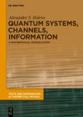 Quantum Systems, Channels, Information