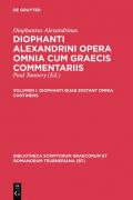 Diophantus Alexandrinus: Diophanti Alexandrini opera omnia cum Graecis commentariis / Diophanti quae exstant omnia continens
