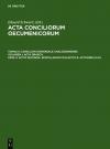 Acta conciliorum oecumenicorum. Concilium Universale Chalcedonense. Acta Graeca / Actio secunda. Epistularum collectio B. Actiones III-VII.