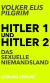 Hitler 1 und Hitler 2 - Das sexuelle Niemandsland