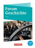 Forum Geschichte - Neue Ausgabe - Gymnasium Hessen / Band 3 - Von der Französischen Revolution bis zum Ersten Weltkrieg