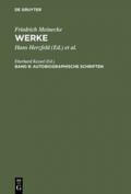 Friedrich Meinecke: Werke / Autobiographische Schriften
