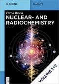 Nuclear- and Radiochemistry / [Set Rösch: Nuclear- And Radiochemistry, Vol 1+2