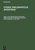 Codex diplomaticus Amiatinus / Vom Beginn der ottonischen Herrschaft bis zum Regierungsantritt Papst Innozenz III. (962–1198)