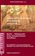 Johann Gottfried Schadow, Paul Scheurich, Otto Schoff. Berlin, Mittelpunkt ihres künstlerischen Schaffens