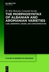 The Morphosyntax of Albanian and Aromanian Varieties