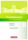 Fundamente der Mathematik - Ausgabe B / 8. Schuljahr - Arbeitsheft mit Lösungen