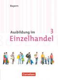 Ausbildung im Einzelhandel - Bayern / 3. Ausbildungsjahr - Fachkunde