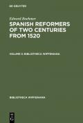 Edward Boehmer: Spanish Reformers of Two Centuries from 1520 / Edward Boehmer: Spanish Reformers of Two Centuries from 1520. Volume 3