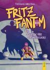 Fritz Fantom - Der Schrecken der Schule