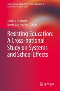 Resisting Education: A Cross-national Study on Systems and School Effects