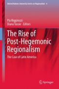 The Rise of Post-Hegemonic Regionalism
